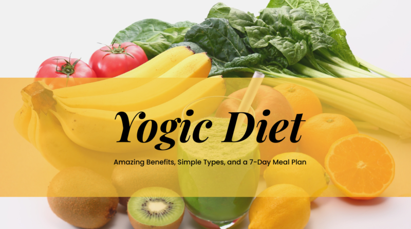 yogic Diet, complete guide